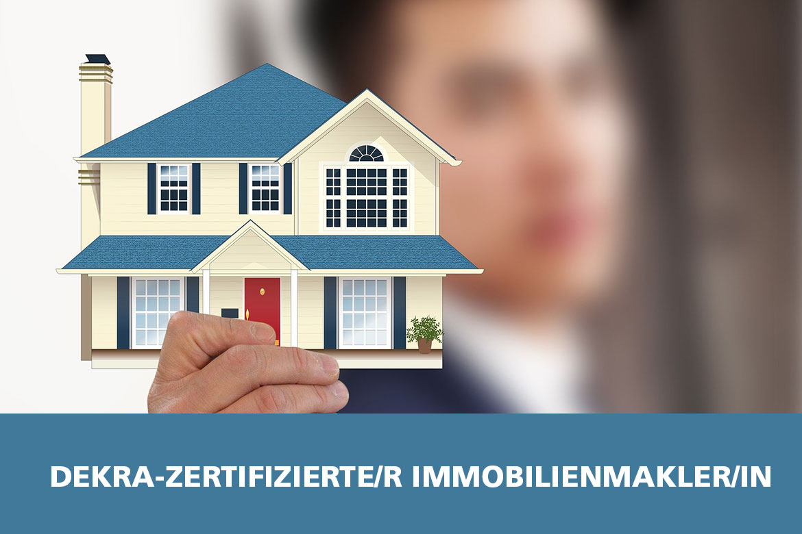 Immobilienmakler/in – Weiterbildung mit DEKRA Zertifizierung
